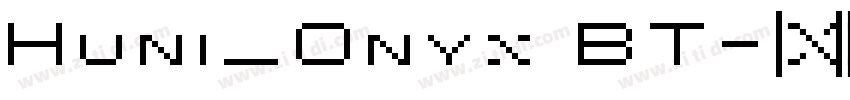Huni_Onyx BT字体转换